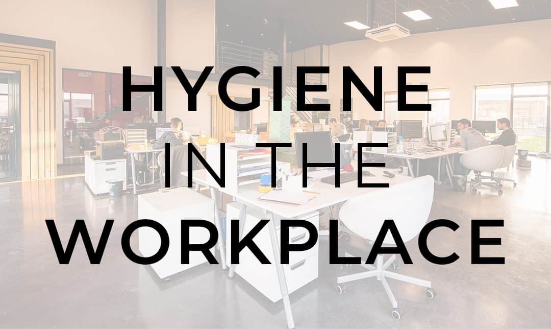 Hygiene in the Workplace